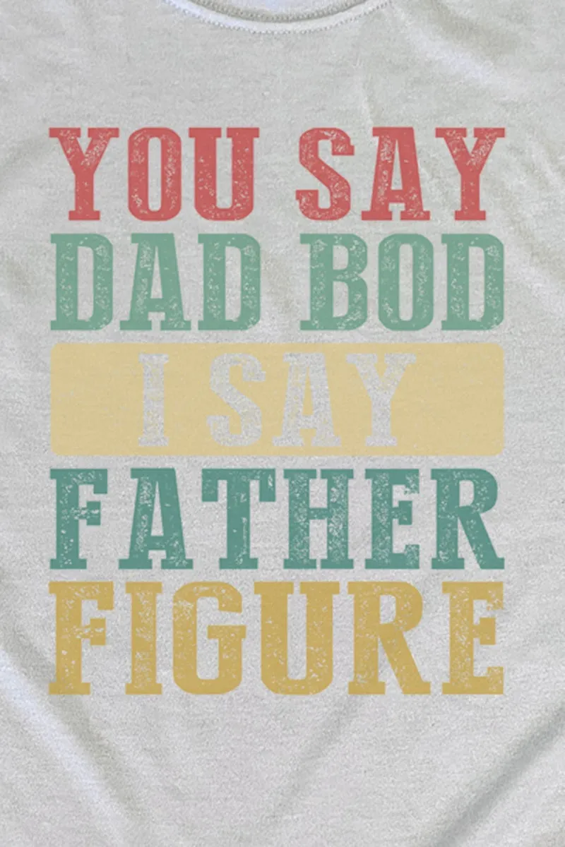 Dad Bod Father Figure Unisex Dri-Power Poly Tee