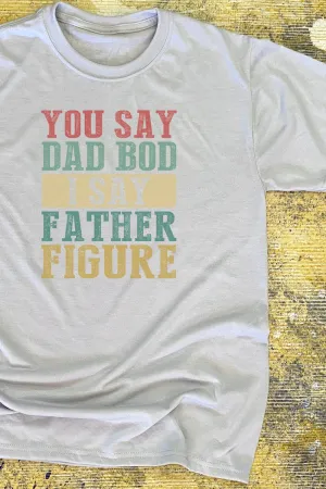 Dad Bod Father Figure Unisex Dri-Power Poly Tee