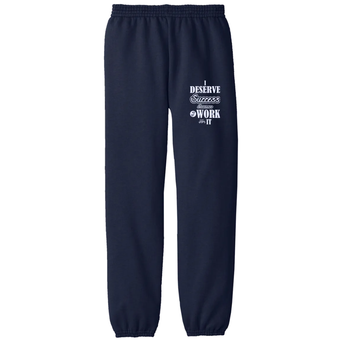 I DESERVE SUCCESS CH PANTS