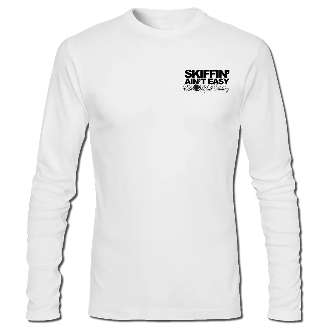 Skiffin' Ain't Easy - Long Sleeve Performance Shirt